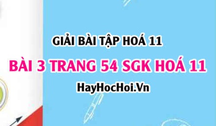Giải bài 3 trang 54 SGK Hoá 11: Axit Photphoric và Muối Photphat